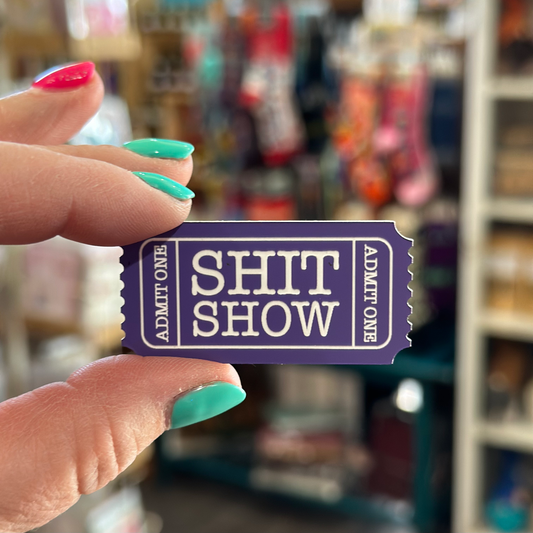 Tickets to the Sh*tshow