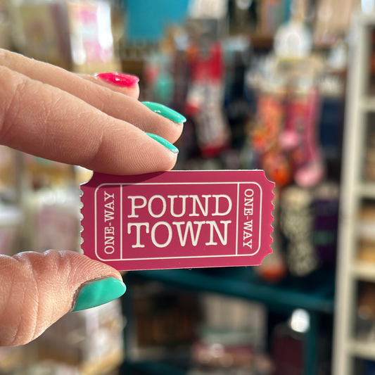 Tickets to Pound Town